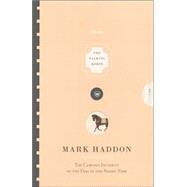 The Talking Horse and the Sad Girl and the Village Under the Sea Poems by HADDON, MARK, 9780307275691