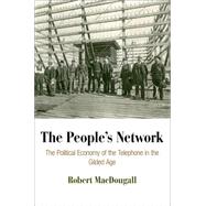 The People's Network by Macdougall, Robert, 9780812245691
