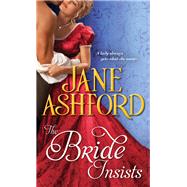 The Bride Insists by Ashford, Jane, 9781402285691