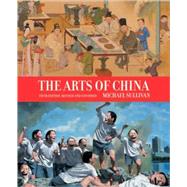The Arts of China by Sullivan, Michael, 9780520255692