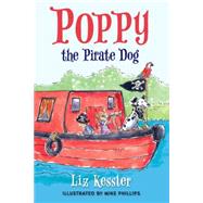 Poppy the Pirate Dog by Kessler, Liz; Phillips, Mike, 9780763665692