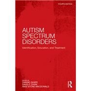 Autism Spectrum Disorders by Zager, Dianne; Cihak, David F.; Stone-macdonald, Angi, 9781138015692