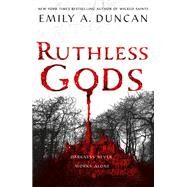 Ruthless Gods by Duncan, Emily A., 9781250195692