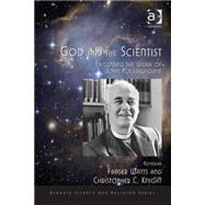 God and the Scientist: Exploring the Work of John Polkinghorne by Knight,Christopher C., 9781409445692