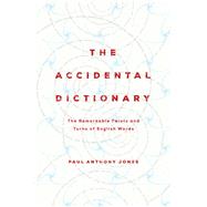 The Accidental Dictionary by Jones, Paul Anthony, 9781681775692