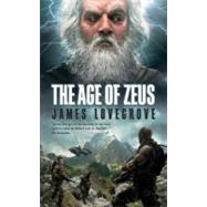 Age of Zeus by Lovegrove, James, 9781906735692