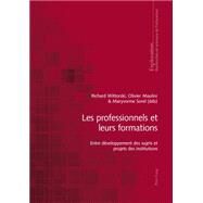 Les Professionnels Et Leurs Formations by Wittorski, Richard; Maulini, Olivier; Sorel, Maryvonne, 9783034315692