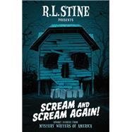 Scream and Scream Again! by Stine, R. L., 9780062495693