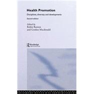Health Promotion: Disciplines and Diversity by Bunton; Robin, 9780415235693