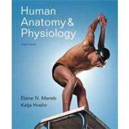 Human Anatomy & Physiology (Text Only) by Elaine N. Marieb, Katja Hoehn, 9780805395693