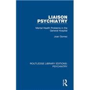 Liaison Psychiatry by Gomez, Joan, 9781138315693