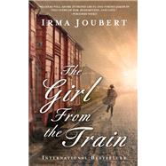 The Girl from the Train by Joubert, Irma; Silke, Elsa, 9781410495693