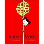 Ruby's Wish by Bridges, Shirin Yim; Blackall, Sophie, 9781452145693