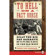 To Hell on a Fast Horse by Gardner, Mark Lee, 9780061945694