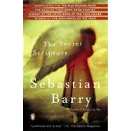 The Secret Scripture A Novel by Barry, Sebastian, 9780143115694
