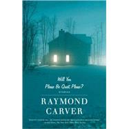 Will You Please Be Quiet, Please? by CARVER, RAYMOND, 9780679735694