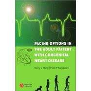 Pacing Options in the Adult Patient With Congenital Heart Disease by Mond, Harry G.; Karpawich, Peter P., 9781405155694