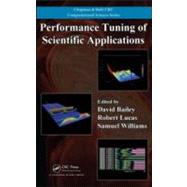 Performance Tuning of Scientific Applications by Bailey; David H., 9781439815694