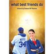 What Best Friends Do by Pluemer, Edward, 9781514435694