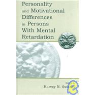 Personality and Motivational Differences in Persons With Mental Retardation by Switzky, Harvey N.; Turner, Lisa; Van Haneghan, James; Zigler, Edward F., 9780805825695