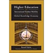 Higher Education and International Student Mobility in the Global Knowledge Economy by Guruz, Kemal, 9781438435695