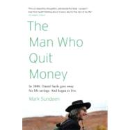 The Man Who Quit Money by Sundeen, Mark, 9781594485695