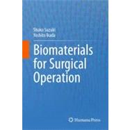 Biomaterials for Surgical Operation by Suzuki, Shuko; Ikada, Yoshito, 9781617795695
