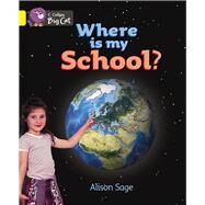 Where is My School? by Sage, Alison, 9780007185696