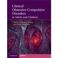 Clinical Obsessive-compulsive Disorders in Adults and Children by Edited by Robert Hudak , Darin D. Dougherty, 9780521515696