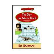 The Day the Music Died: A Mystery by Gorman, Edward, 9780786705696