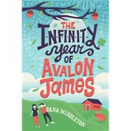 The Infinity Year of Avalon James by Middleton, Dana, 9781250085696