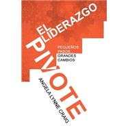 El Liderazgo Pivote by Craig, Angela Lynne, 9781523255696