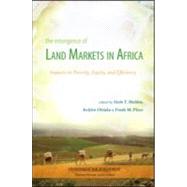 The Emergence of Land Markets in Africa by Holden, Stein T.; Otsuka, Keijiro; Place, Frank M., 9781933115696
