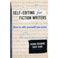 SELF-EDITING FOR FICTION WRITERS by Browne, Renni, 9780060545697