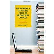The Rowman & Littlefield Guide to Writing With Sources by Davis, James P., 9781442205697