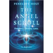 The Angel Scroll by Penelope Holt, 9781803415697