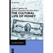 The Cultural Life of Money by Gil, Isabel Capeloa; Da Silva, Helena Goncalves, 9783110425697