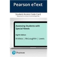 Assessing Students with Special Needs, Enhanced Pearson eText - Access Card by Kritikos, Effie P.; McLoughlin, James A.; Lewis, Rena B., 9780134575698