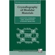 Crystallography of Modular Materials by Ferraris, Giovanni; Makovicky, Emil; Merlino, Stefano, 9780199545698