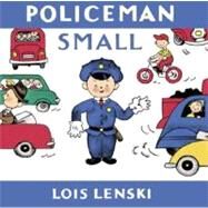 Policeman Small by LENSKI, LOIS, 9780375835698