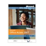 Microsoft Office Access 2007 Level 2 for Ccwa by MOAC (Microsoft Official Academic Course, 9780470635698