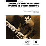 Blue Skies & Other Irving Berlin Songs Jazz Piano Solos Series Volume 48 by Berlin, Irving, 9781495075698