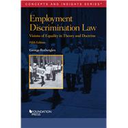Employment Discrimination Law, Visions of Equality in Theory and Doctrine(Concepts and Insights) by Rutherglen, George, 9781647085698