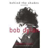 Bob Dylan: Behind the Shades Revisited by Heylin, Clinton, 9780060525699