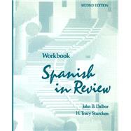 Spanish in Review, Workbook by Dalbor, John B.; Sturcken, H. Tracy, 9780471545699