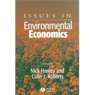 Issues in Environmental Economics by Hanley, Nick; Roberts, Colin, 9780631235699