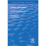 Culture and Politics: A Comparative Approach by Jan-Erik,Lane, 9781138735699