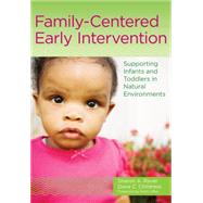Family-Centered Early Intervention by Raver, Sharon A., Ph.D.; Childress, Dana C., 9781598575699