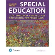 Special Education Contemporary Perspectives for School Professionals plus MyLab Education with Pearson eText -- Access Card Package by Friend, Marilyn, 9780134995700