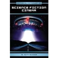 Historical Dictionary of Science Fiction Cinema by Booker, Keith M., 9780810855700
